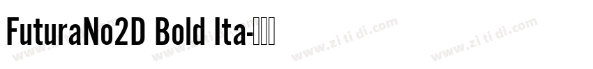FuturaNo2D Bold Ita字体转换